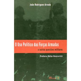 O Uso Político das Forças Armadas - 1