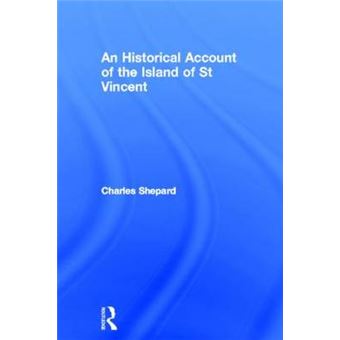 An Historical Account of the Island of St Vincent - Hardback - 1997 - 1