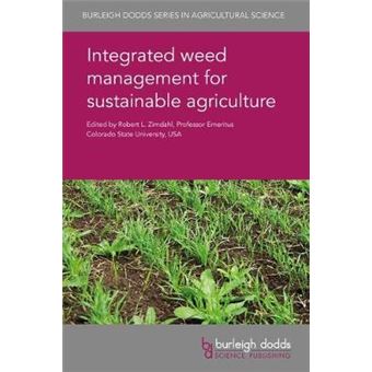 Integrated Weed Management For Sustainable Agriculture Burleigh Dodds Series In Agricultural Science 42 - 1