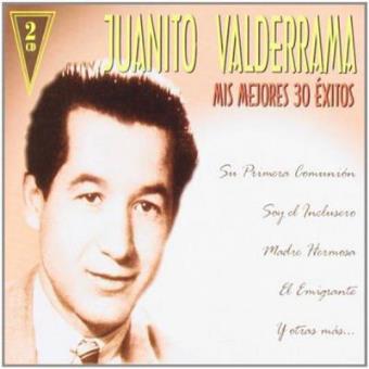 - Juanito Valderrama - Mis Mejores 30 Exitos - 2Cds - CD Álbum - Compra ...