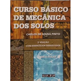 Curso básico de mecânica dos solos. - 1
