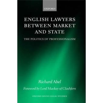 English Lawyers between Market and State : The Politics of Professionalism - 1