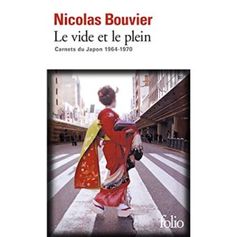 Le Vide Et Le Plein - Carnets Du Japon 1964-1970 - 1