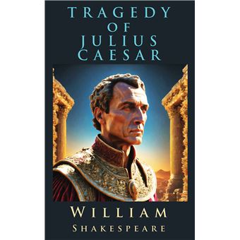 The Tragedy Of Julius Caesar - 1