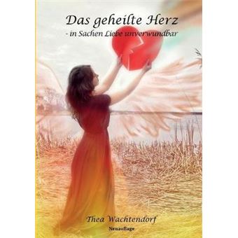 Das Geheilte Herz  In Sachen Liebe Unverwundbar - 1