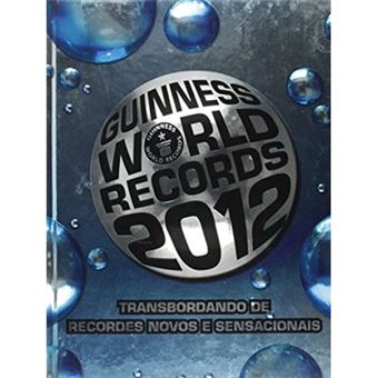 Guinness World Records 2012. Transbordando De Recordes Novos E Sensacionais - 1