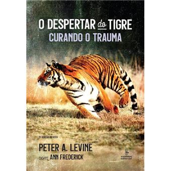 O despertar do tigre: curando o trauma (5ª ed revista) - 1