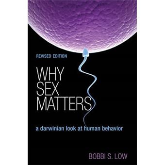 Why Sex Matters - A Darwinian Look at Human Behavior - Paperback - 2015 - 1