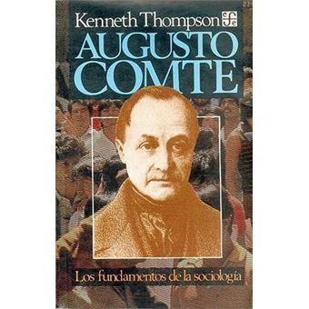 Augusto Comte : Los Fundamentos de La Sociologia - 1