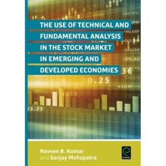 The Use Of Technical And Fundamental Analysis In The Stock Market In Emerging And Developed Economies - [Version Originale] - 1