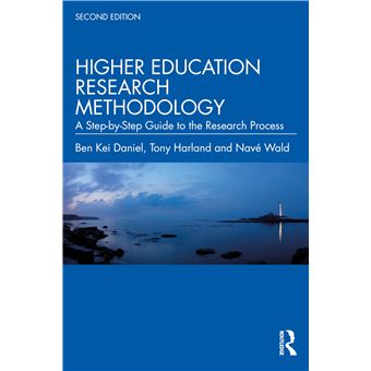 Higher Education Research Methodology: A Step-by-Step Guide to the Research Process - 1
