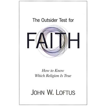 The Outsider Test for Faith - How to Know Which Religion is True - Paperback - 2013 - 1