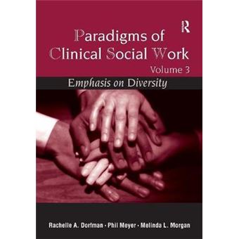 Paradigms Of Clinical Social Work Emphasis On Diversity 3 - 1