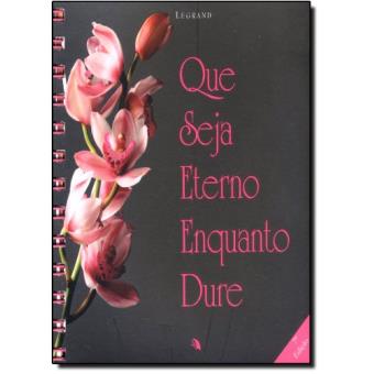 Que Seja Eterno Enquanto Dure - 1