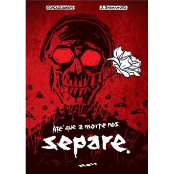 Até que a Morte nos Separe. Noir - 1