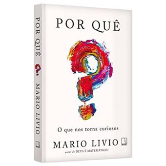 Por Quê? O Que Nos Torna Curiosos - 1