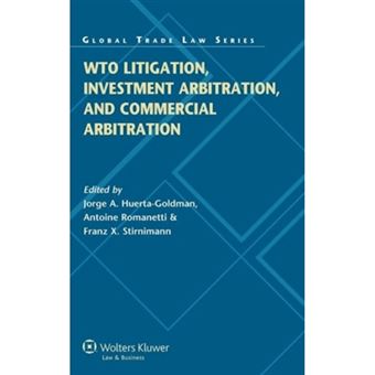 WTO Litigation, Investment Arbitration, and Commercial Arbitration - 1
