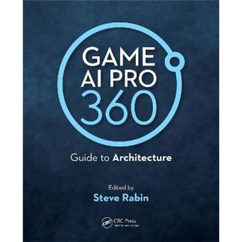 Game Ai Pro 360 Guide To Architecture - 1