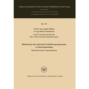Bestimmung Des Optimalen Produktionsprogrammes in Industriebetrieben - Rationalisierung Der Programmplanung - Paperback / softback - 1962 - 1