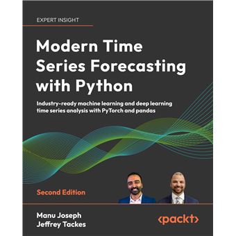 Modern Time Series Forecasting with Python: Industry-ready machine ...