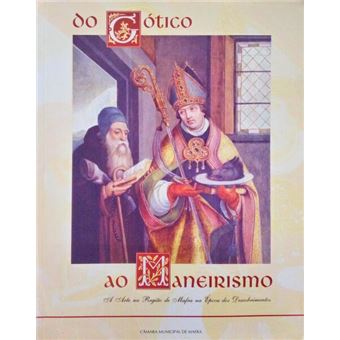 Do gótico ao maneirismo. - 1