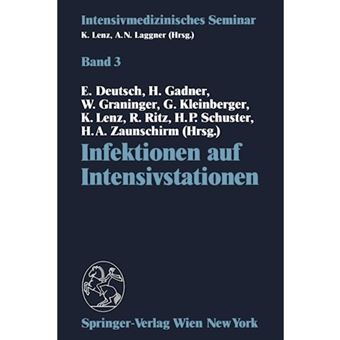 Infektionen Auf Intensivstationen - (9. Wiener Intensivmedizinische Tage, 1. 2. Marz 1991) - Paperback / softback - 0 - 1