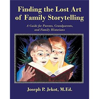 Finding The Lost Art Of Family Storytelling - 1