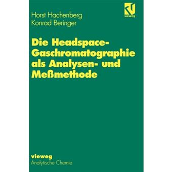 Die Headspace-Gaschromatographie als Analysen- und Memethode - Hardback - 2000 - 1