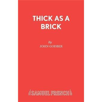 Thick As ABrick - 1
