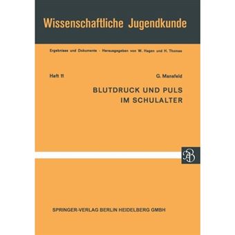 Blutdruck Und Puls Im Schulalter - Ergebnisse Aus Langsschnittuntersuchungen an 2000 Jugendlichen Von 10 16 Jahren Parameter Fur Ruhe Und Funktion Sexualdifferenzen Gruppenunterschiede - Paperback / softback - 0 - 1