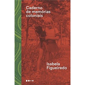 Caderno de memórias coloniais - 1