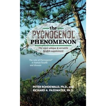 The Pycnogenol Phenomenon The Most Unique  Versatile Health Supplement - 1