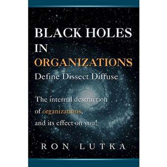 Black Holes in Organizations - Define Dissect Diffuse - Paperback / softback - 2007 - 1