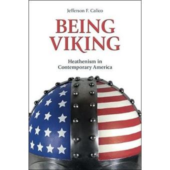 Being Viking Heathenism In Contemporary America Contemporary And Historical Paganism - 1