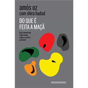 Do que é feita a maçã: Seis conversas sobre amor, culpa e outros prazeres - 1