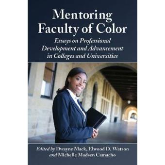 Mentoring Faculty of Color - Essays on Professional Development and Advancement in Colleges and Universities - Paperback - 2012 - 1