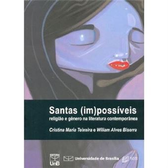 Santas (Im)Possíveis. Religião E Gênero Na Literatura Contemporânea - 1