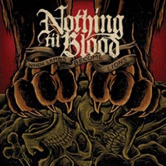 Nothing Til Blood-When Lambs Become Lions - 1