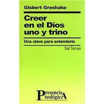 Creer En El Dios Uno Y Trino - 1