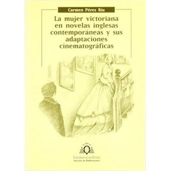 La mujer victoriana en novelas inglesas contemporáneas y sus adaptaciones cinematográficas - 1