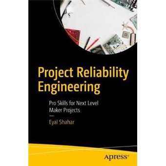 Project Reliability Engineering Pro Skills For Next Level Maker Projects - 1
