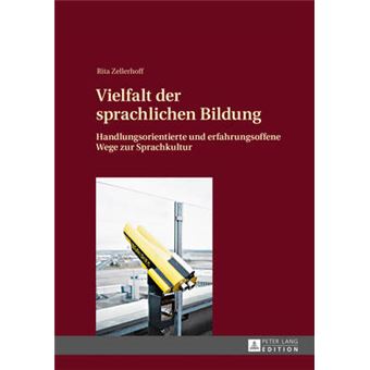 Vielfalt Der Sprachlichen Bildung Handlungsorientierte Und Erfahrungsoffene Wege Zur Sprachkultur - 1