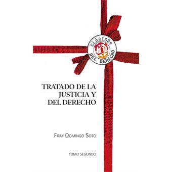 Tratado De La Justicia Y Del Derecho, Ii - 1