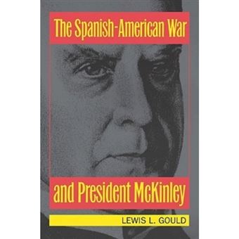 The Spanish-American War and President McKinley - Paperback - 1986 - 1