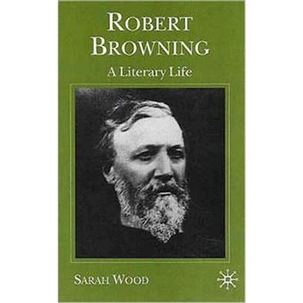 Robert Browning - A Literary Life - Paperback - 2001 - 1
