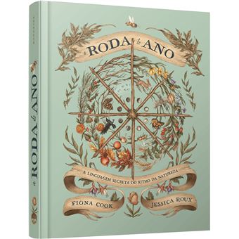 A Roda Do Ano: A Linguagem Secreta Do Ritmo Da Natureza - 1