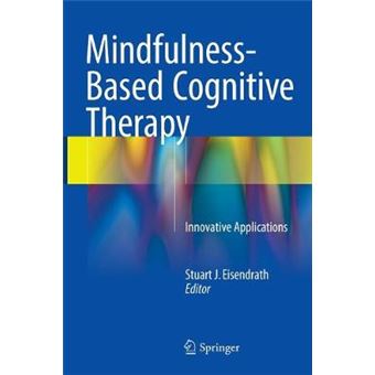 Mindfulnessbased Cognitive Therapy Innovative Applications - 1