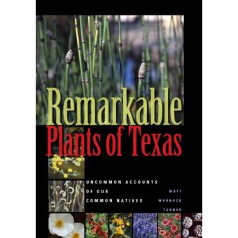 Remarkable Plants Of Texas Uncommon Accounts Of Our Common Natives 62 Corrie Herring Hooks Series - 1