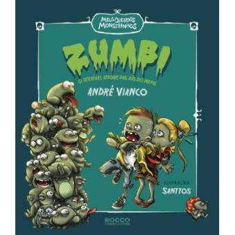 Zumbi. O Terrível Ataque Das Rãs Do Nepal - Volume 1. Coleção Meus Queridos Monstrinhos - 1