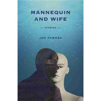 Mannequin And Wife Stories Yellow Shoe Fiction - 1